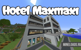 Карта Hotel Maxmaxi для Майнкрафт 1.12.2, 1.13